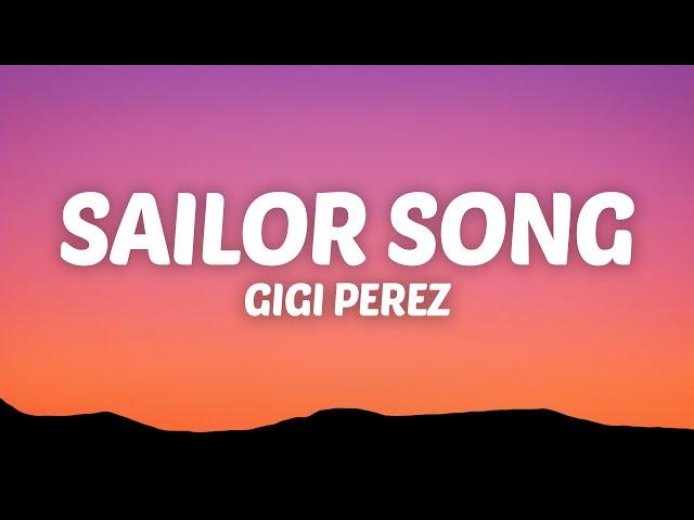 Gigi Perez - Sailor Song (Lyrics)