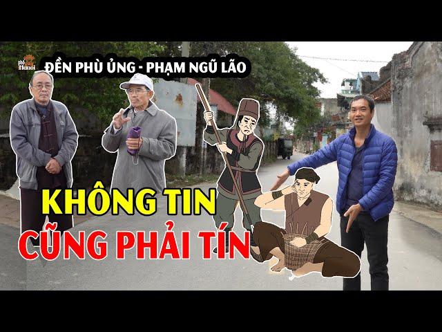 Tâm linh không tin cũng phải tín khi biết sự thật tại quê hương danh tướng Phạm Ngũ Lão #hnp