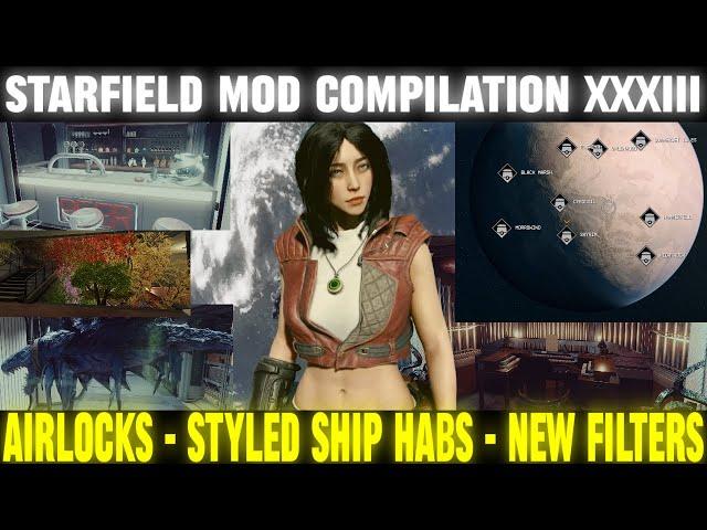 Starfield Mods Compilation 33 - Airlocks, Massive Home, Styled Ship Habs, & More | Starfield