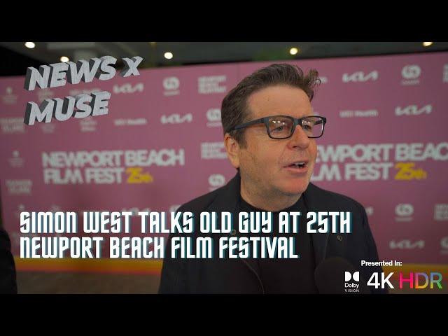 Simon West Talks Old Guy at 25th Newport Beach Film Festival