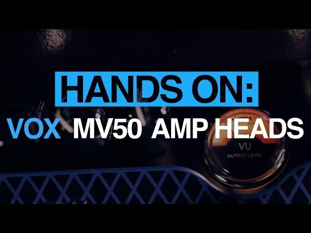 Vox MV50 amp heads - MusicRadar hands-on