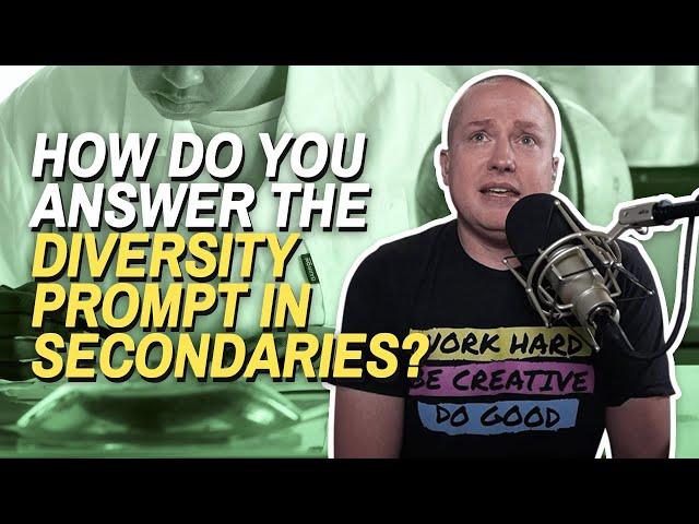 How Do You Answer the Diversity Prompt in Secondaries? | Ask Dr. Gray Ep. 189