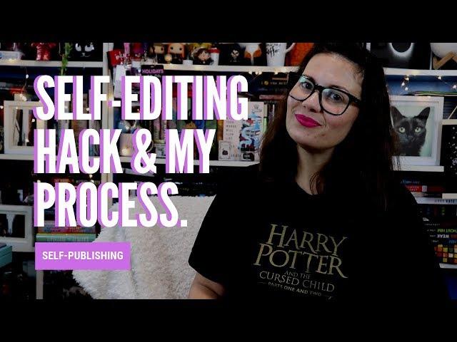 Self-Editing Hack & My Process | Self-Publishing