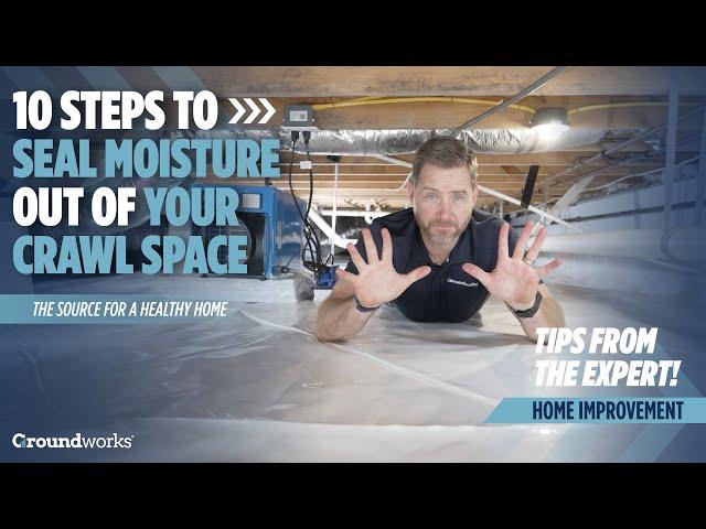 How to Seal Your Crawl Space in 10 Steps