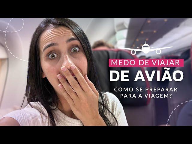 PRIMEIRA VIAGEM DE AVIÃO: MEDO DE VIAJAR DE AVIÃO | DICAS E ERROS | COMO É DENTRO DO AVIÃO