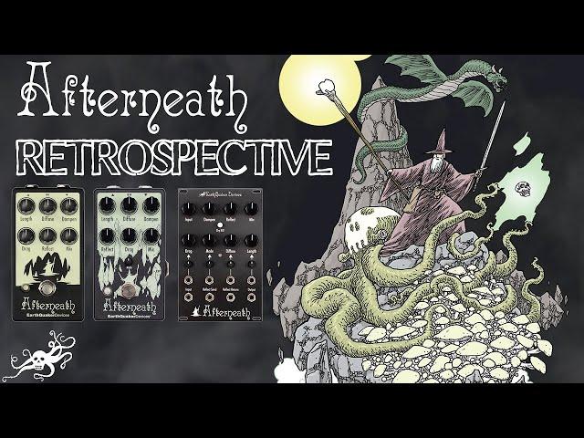 EarthQuaker Devices Retrospective Ep. 4 - Afterneath Enhanced Otherworldly Reverberator