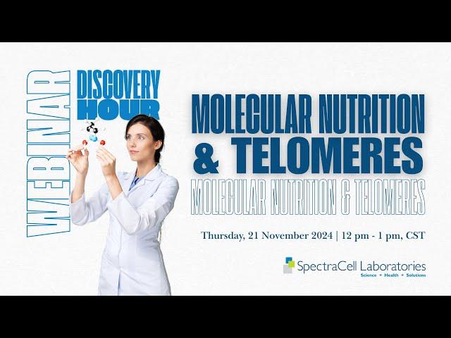 Discovery Hour: Molecular Nutrition & Telomeres