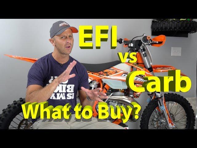 EFI vs Carburetor 2 Stroke KTM Dirt Bike | What should you buy in 2018 or 2019?