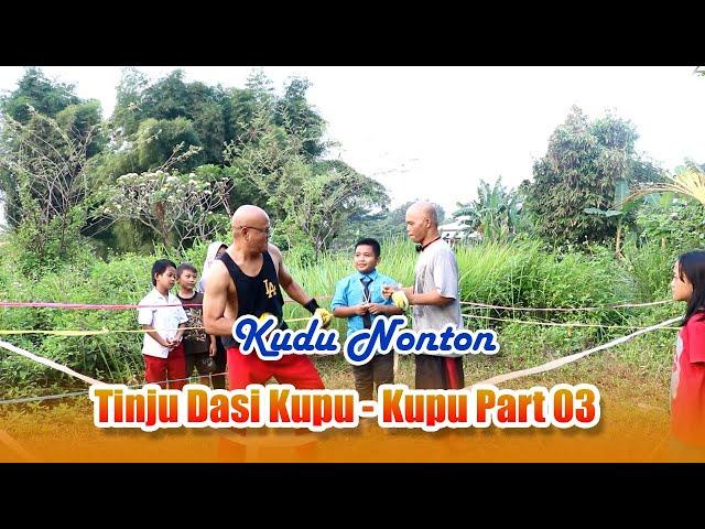 TINJU DASI KUPU KUPU PART 03 || Komedi Betawi