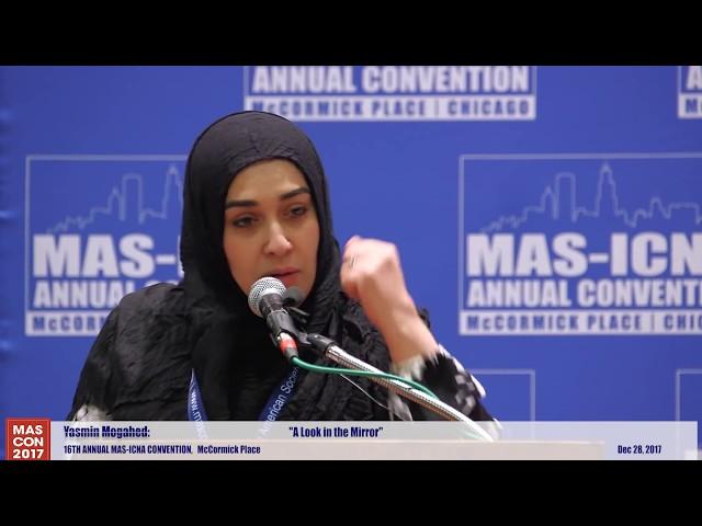 Yasmin Mogahed | A Look in the Mirror | 16th MAS-ICNA Convention