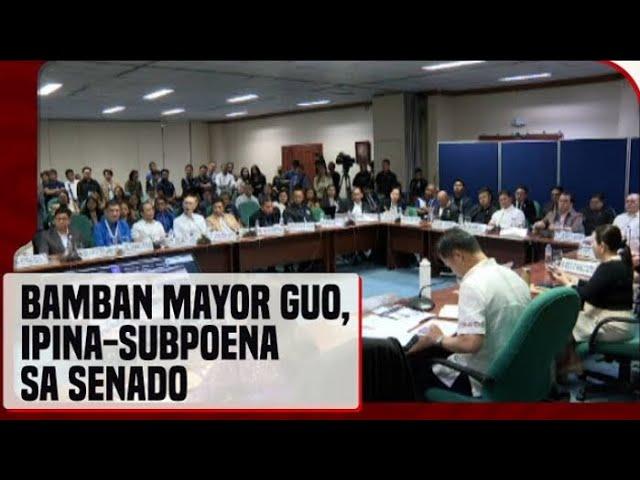 Bamban, Mayor Alice Guo, ipina-subpoena sa pagdinig ng Senado