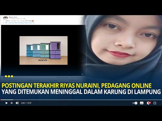 Postingan Terakhir Riyas Nuraini, Pedagang Online yang Ditemukan Meninggal dalam Karung di Lampung