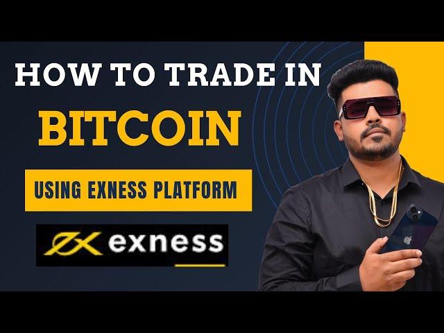 How to trade in BITCOIN on Forex trading & Exness ?