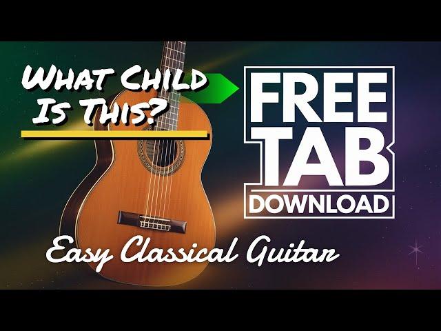 What Child Is This? Classical Guitar FREE TAB Download