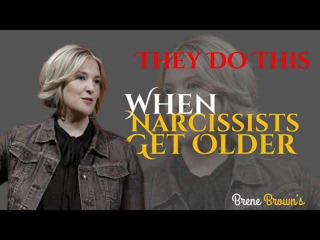 Brene Brown---When Narcissists Get Older They Do This || #oldage #narcissist #behaviour #brenébrown