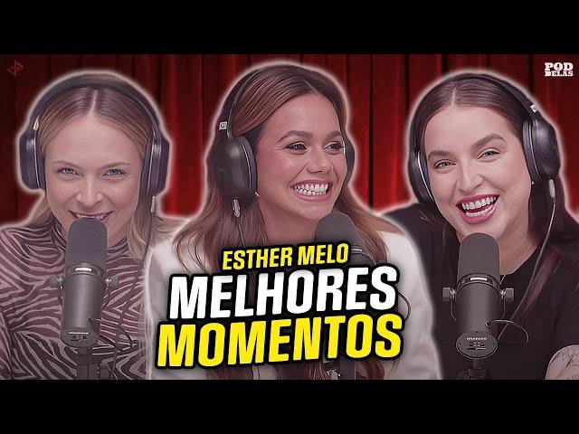 ESTHER MELO   MELHORES MOMENTOS NO PODDELAS