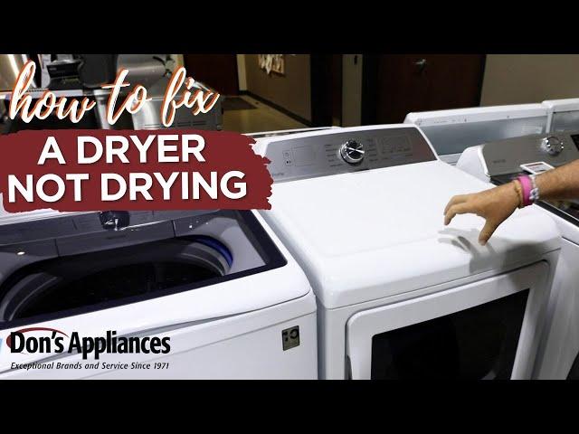 Why is My Dryer Not Drying? | Try These Quick Tips