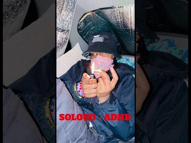 Soloud- ADHD (Prod. @brebeats & @lvnar01)