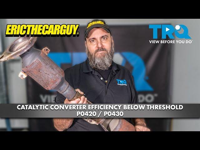 EricTheCarGuy Explains Check Engine Codes - P0420 Catalyst System Efficiency Below Threshold