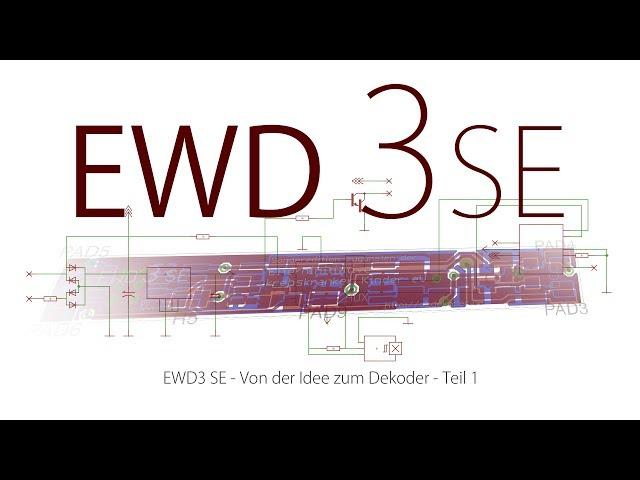 EWD3 SE - Von der Idee zum Dekoder - Teil 1