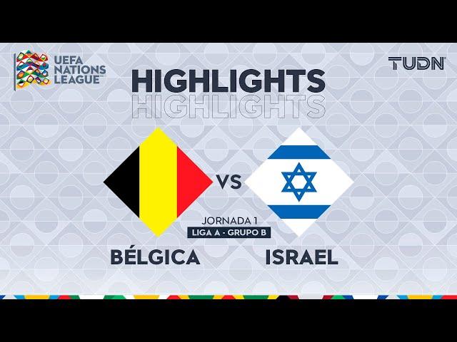 HIGHLIGHTS - Bélgica vs Israel | UEFA Nations League 2024 | TUDN