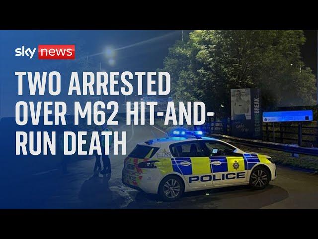 M62: Police make second arrest over death of 12-year-old boy in hit-and-run