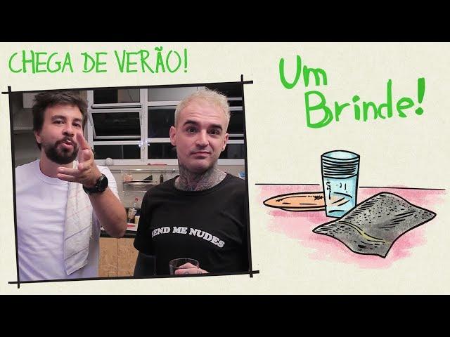 Um Brinde #144 - CHEGA DE VERÃO!