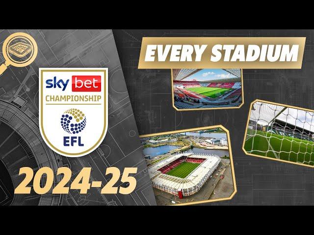 Every Stadium of the 2024-25 EFL CHAMPIONSHIP - History and Facts