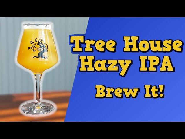 Brew a GREAT Hazy IPA! (w/ Tree House & Bootleg Biology)