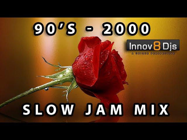 90s - 2000 Slow Jam Mix | Innov8 DJs | Best Slow Jams