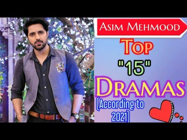 Top 15 Dramas of Asim Mehmood  #  Pakistani Actor # 2021 #