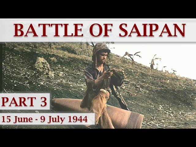 Battle of Saipan 1944 / Part 3 – The End on Saipan