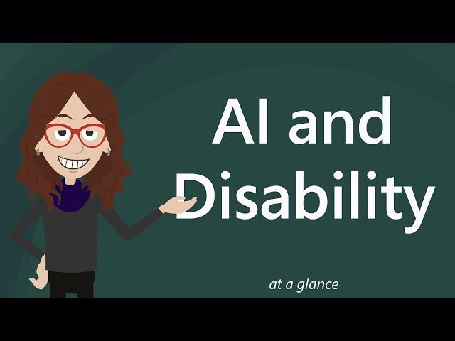 AI and Disability: At a Glance