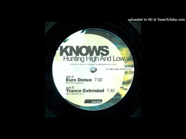 Knows - Hunting High And Low (Trance Extended Mix)