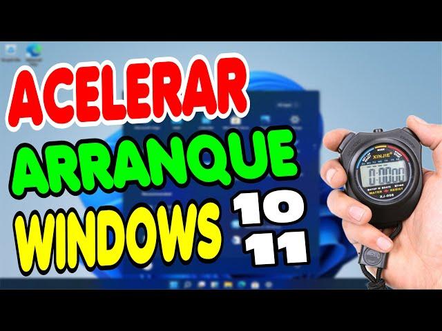 ACELERAR ARRANQUE en WINDOWS 10 Y 11 - INICIA WINDOWS en POCOS SEGUNDOS