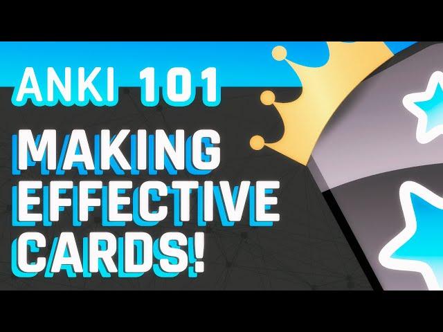 Anki: Making Effective Cards