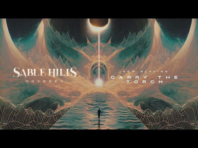 SABLE HILLS - Carry the Torch (OFFICIAL VISUALIZER)
