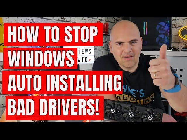 How To Stop Windows Auto Installing Microsoft Drivers For Your Graphics Card Or APU