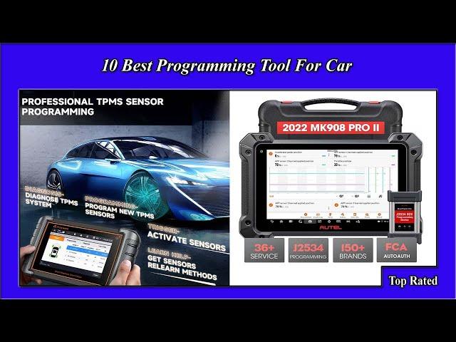 10 Best Programming Tool For Car So You Never Have To Stop Driving!