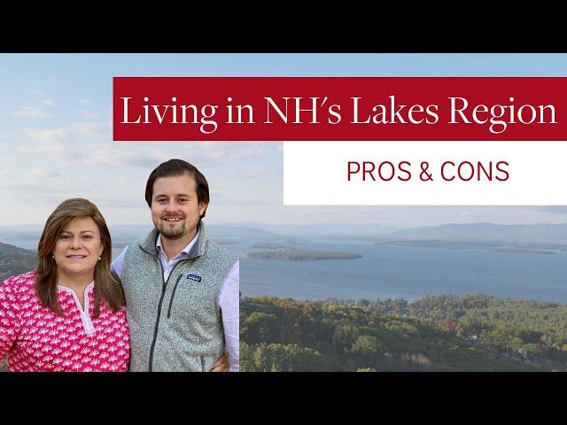 PROS and CONS of living in the New Hampshire Lakes Region