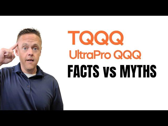 TQQQ Facts vs Myths | Nasdaq Proshares 3x Leveraged ETF