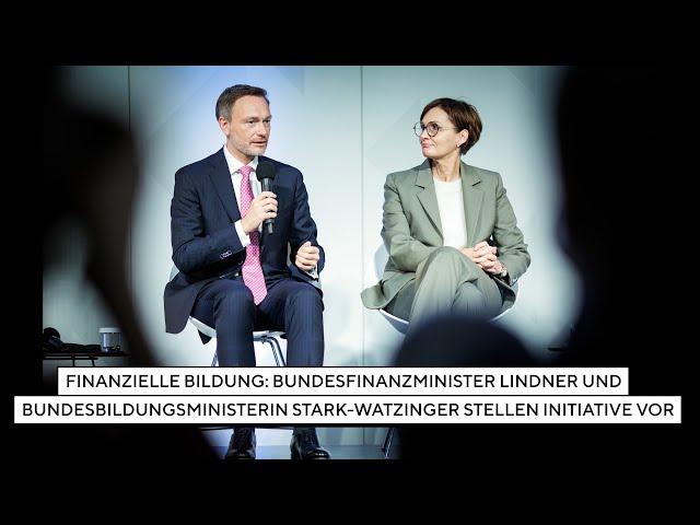 Finanzielle Bildung: Bundesfinanzminister & Bundesbildungsministerin stellen Initiative vor