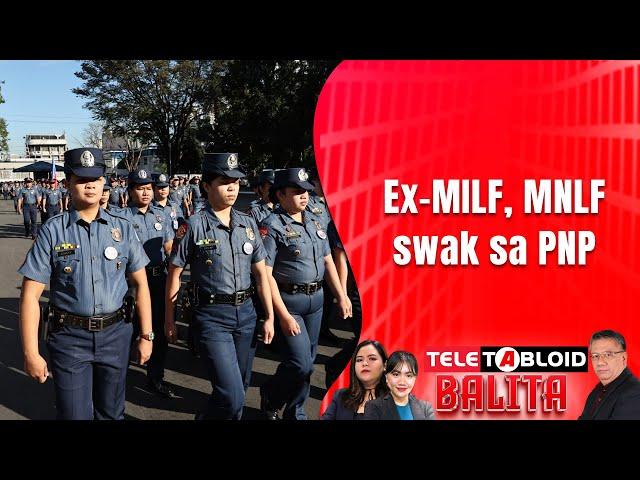 TELETABLOID BALITA | Ex-MILF,MNLF swak sa PNP | April 29, 2024