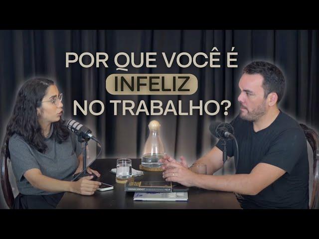 Trabalho e realização | Ep. 015 | Podcast Filosofia a dois