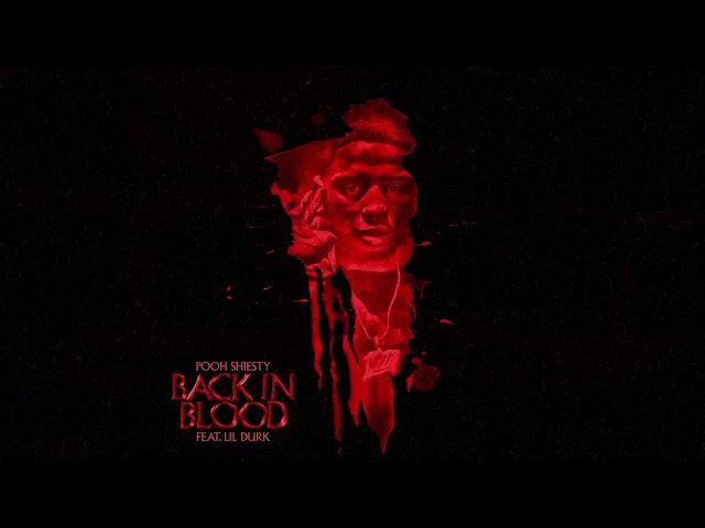 Pooh Shiesty - Back In Blood (feat. Lil Durk) [Official Audio]