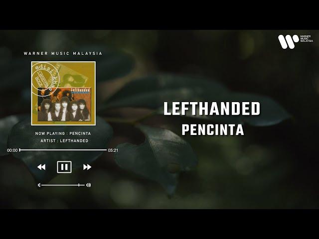 Lefthanded - Pencinta (Lirik Video)