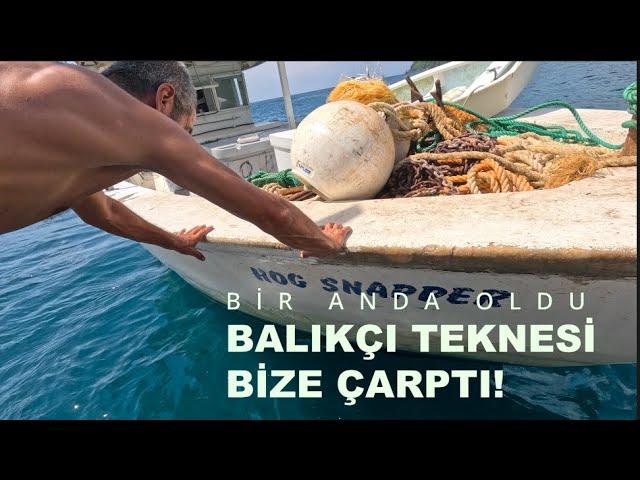 #57 - Demir Tarayan Balıkçı Teknesi Sürüklenip Bize Çarptı