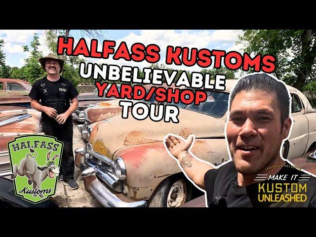 Touring Halfass Kustoms UNBELIEVABLE Shop/Yard!