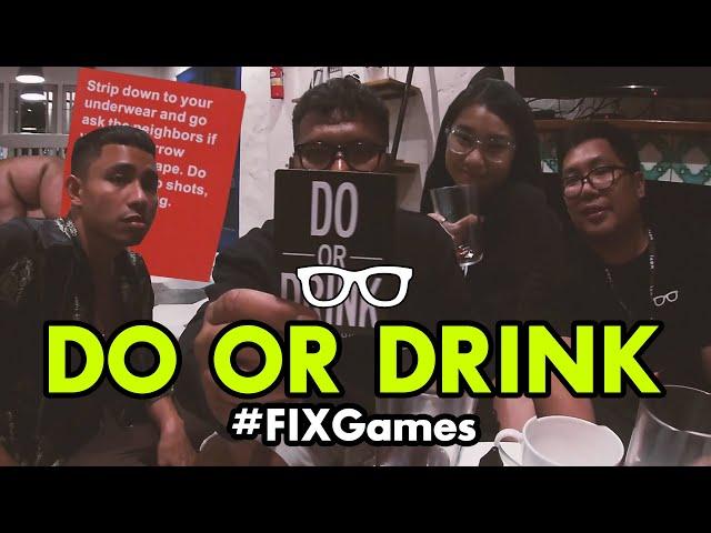 #FIXGames: Do or Drink Druga