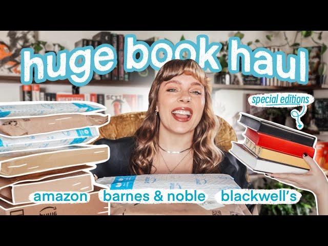 HUGE Book Haul  *special editions* | Blackwell's + Amazon + Barnes & Noble